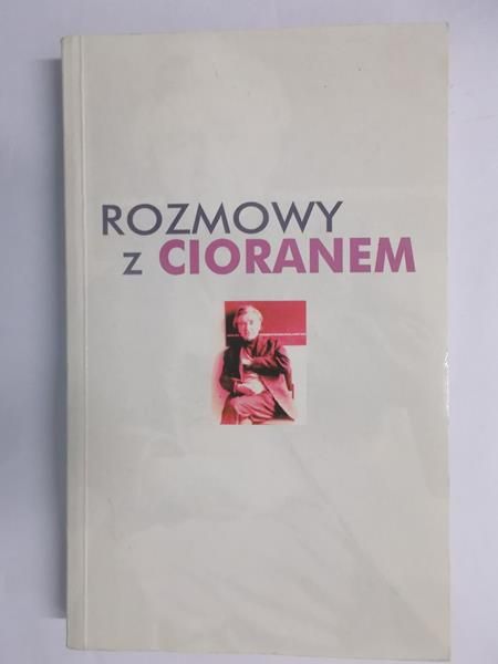 Rozmowy z Cioranem