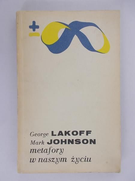 Lakoff George - Metafory w naszym życiu