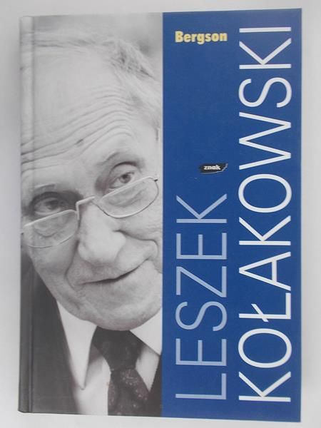 Kołakowski Leszek - Bergson