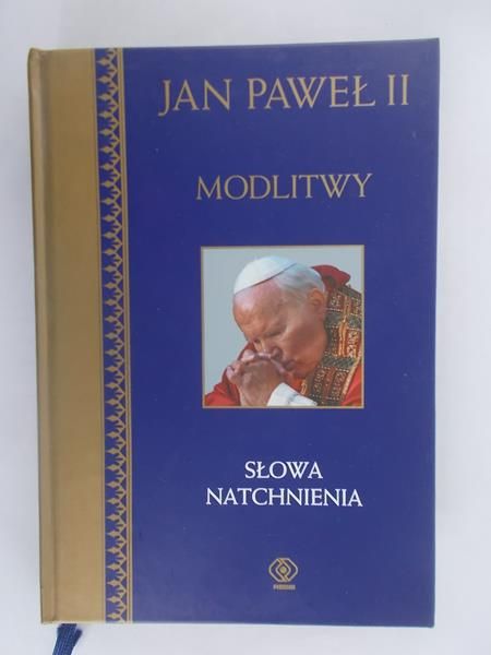 Jan Paweł II - Modlitwy. Słowa natchnienia