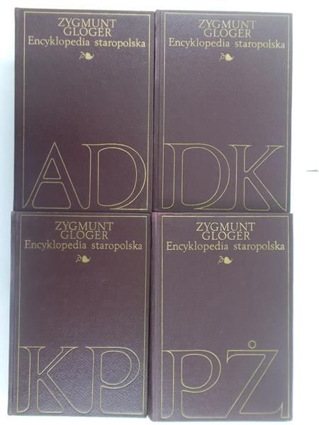 Gloger Zygmunt - Encyklopedia staropolska, Tom I-IV
