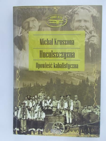Michał - Huculszczyzna. Opowieść kabalistyczna