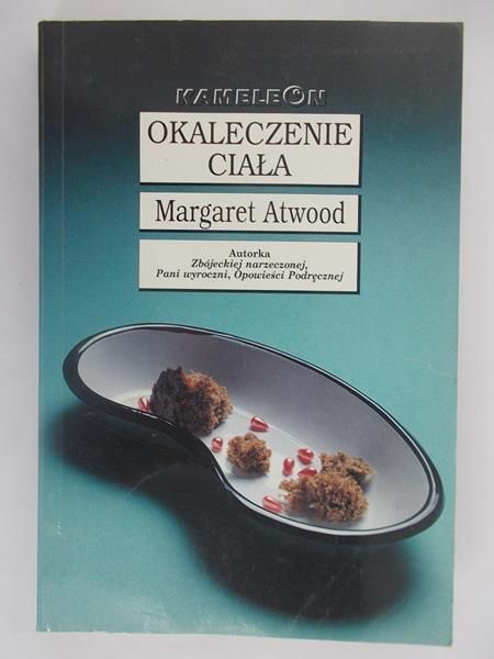 Atwood Margaret - Okaleczenie ciała