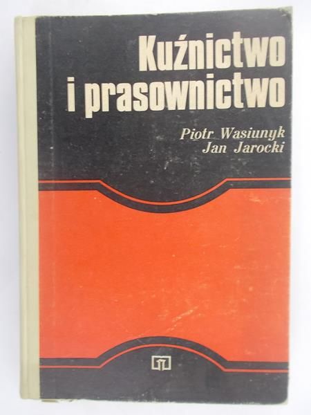 Kuźnictwo i prasownictwo