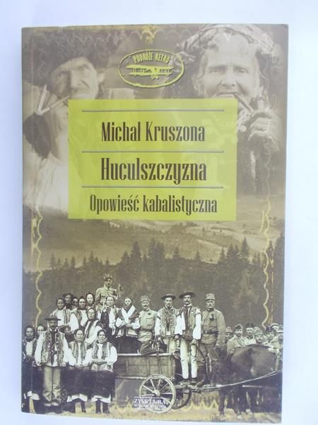 Michał - Huculszczyzna. Opowieść kabalistyczna