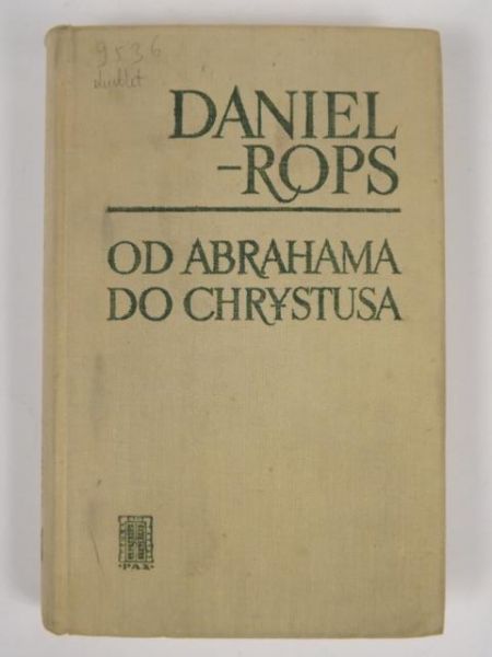 Daniel-Rops - Od Abrahama do Chrystusa