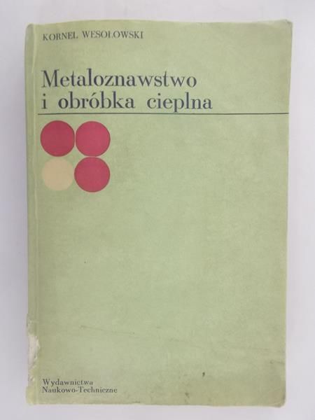 Metaloznawstwo i obróbka cieplna