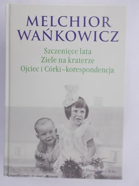 Szczenięce lata, Ziele na kraterze, Ojciec i Córki-korespondencja