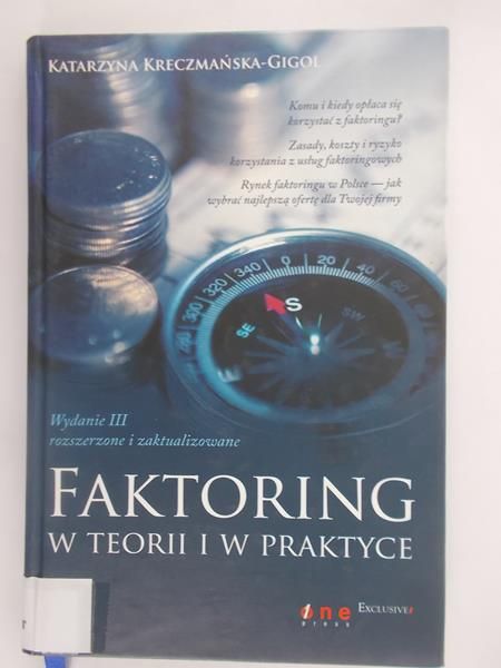 Kreczmańska-Gigol Katarzyna  - Faktoring w teorii i w praktyce