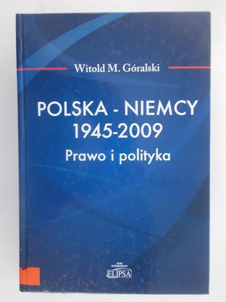 Polska-Niemcy 1945-2009.Prawo i polityka
