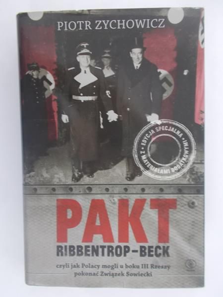 Pakt Ribbentrop-Beck czyli jak Polacy mogli u boku III Rzeszy pokonać Związek Sowiecki