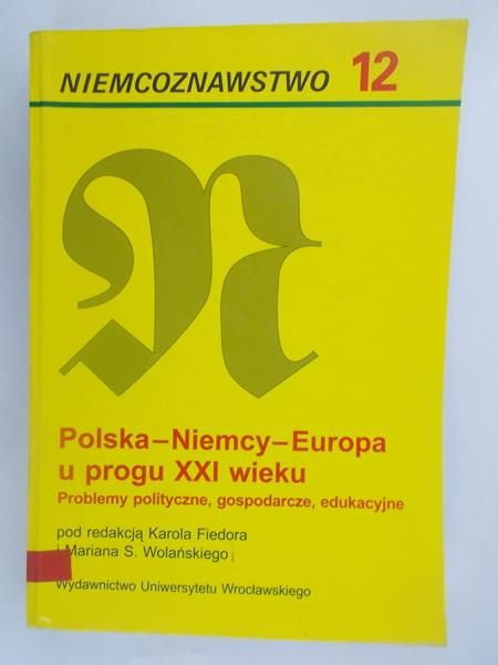 Fiedor Karol (red.) - Polska-Niemcy-Europa u progu XXI wieku