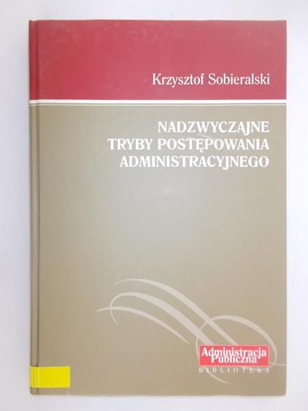 Nadzwyczajne tryby postępowania administracyjnego