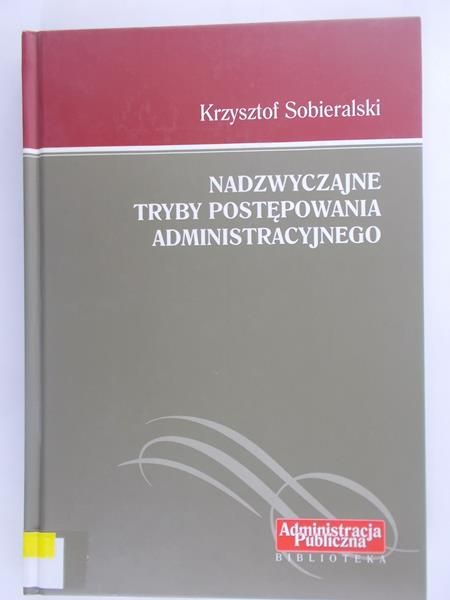 Nadzwyczajne tryby postępowania administracyjnego