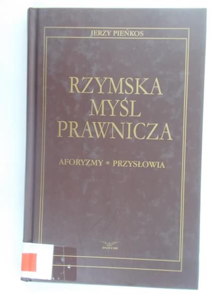 Pieńkos Jerzy - Rzymska myśl prawnicza