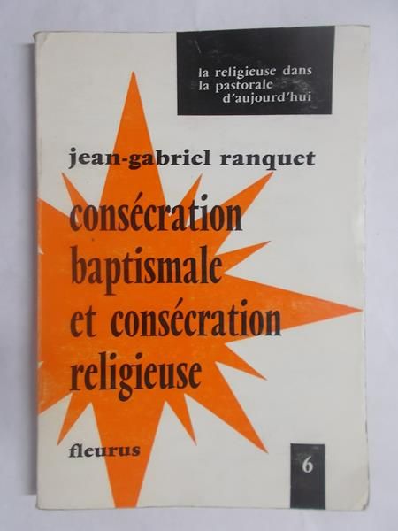 Consecration baptismale et consecration religieuse