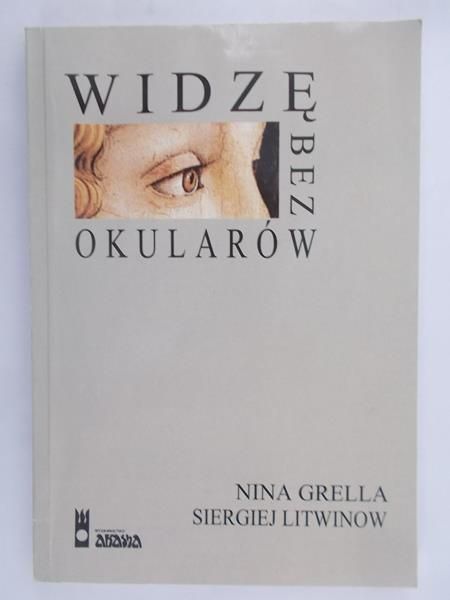 Grella Nina - Widzę bez okularów