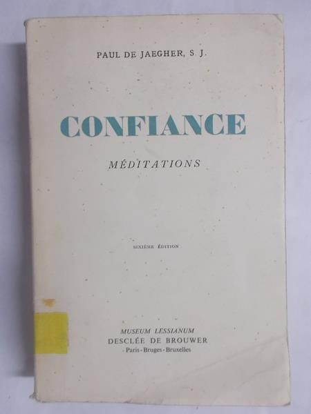 De Jaegher Paul - Confiance. Meditations