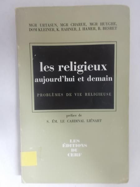 Les religieux aujourd'hui et demain