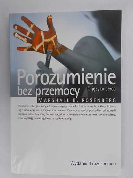 Rosenberg Marshall B. - Porozumienie bez przemocy. O języku serca
