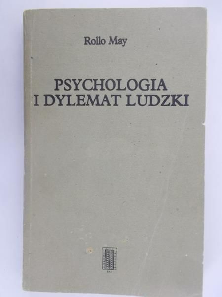 May Rollo - Psychologia i dylemat ludzki