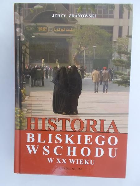 Historia Bliskiego Wschodu  w XX wieku
