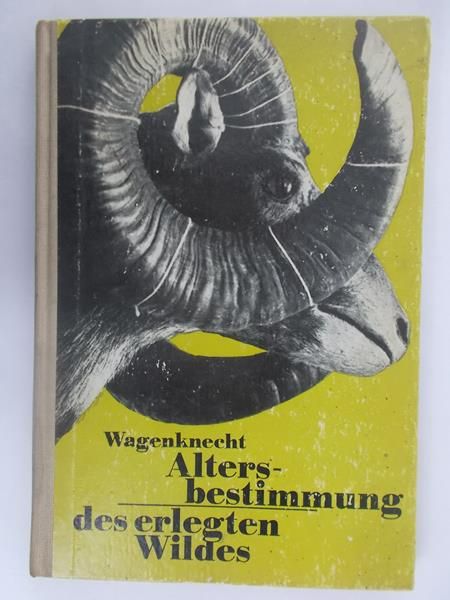 Die Altersbestimmung des erlegten Wildes