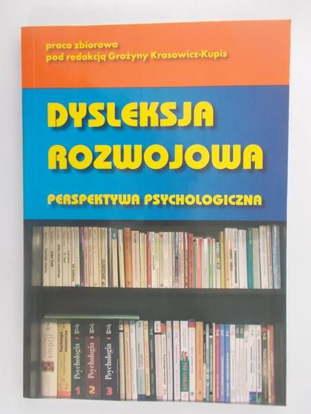 Grażyna Krasowicz-Kupis(red.) - Dysleksja w kontekście nauczania języków obcych
