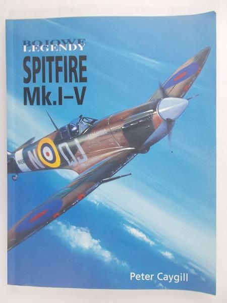 Bojowe legendy. Spitfire Mk.I-V