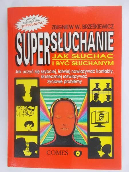 Supersłuchanie. Jak słuchać i być słuchanym