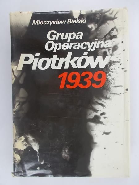 Bielski Mieczysław - Grupa operacyjna „Piotrków” 1939