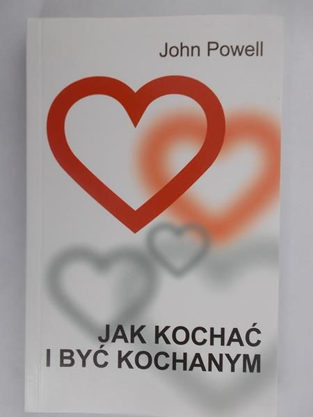 Jak kochać i być kochanym