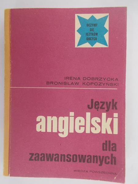 Dobrzycka Irena - Język angielski dla zaawansowanych
