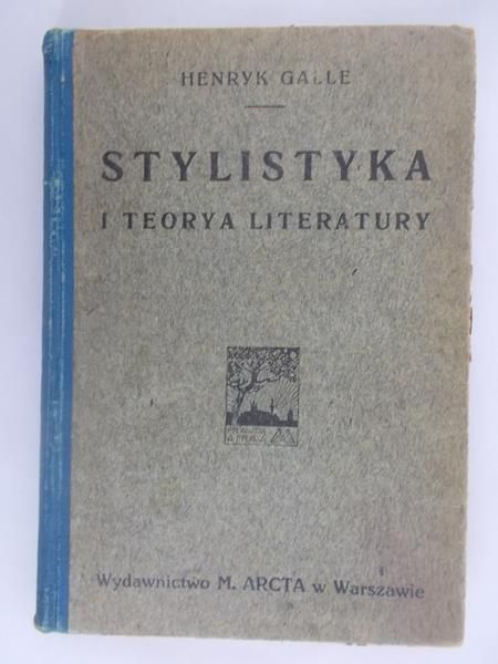 Galle Henryk - Stylistyka i teorya literatury, 1915 r.