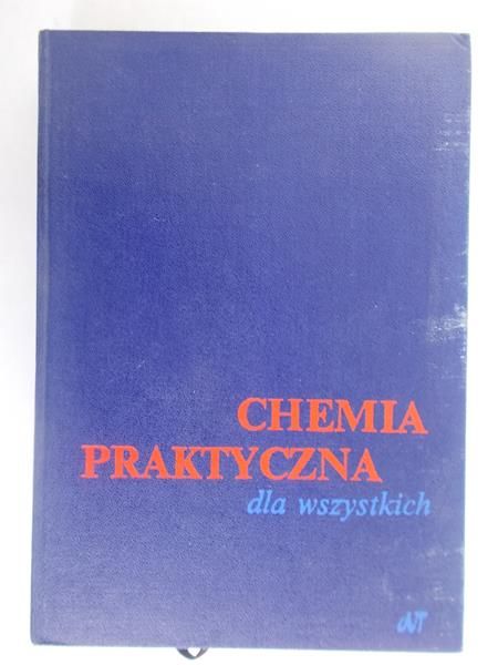 Gajewski W. (red.) - Chemia praktyczna dla wszystkich