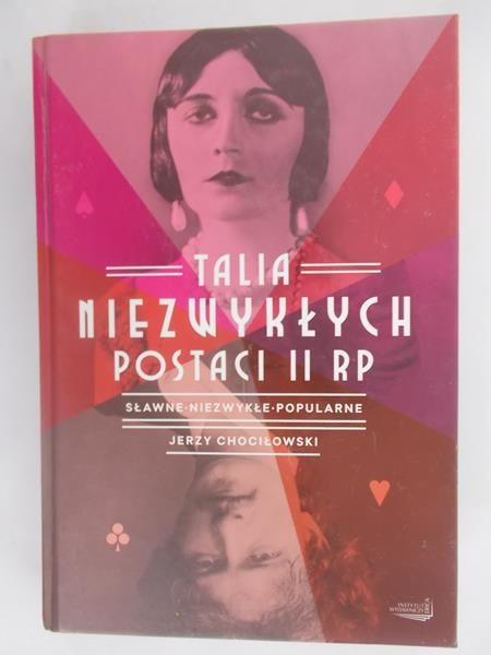 Chociłowski Jerzy - Talia niezwykłych postaci II RP