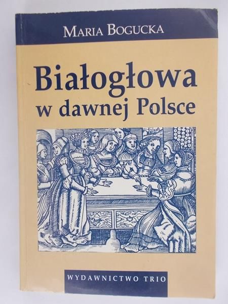 Białogłowaw dawnej Polsce