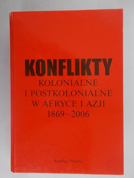 Konflikty kolonialne i postkolonialne w Afryce i Azji 1869-2006
