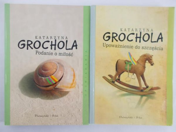 Grochola Katarzyna - Podanie o miłość / Upoważnienie do szczęścia