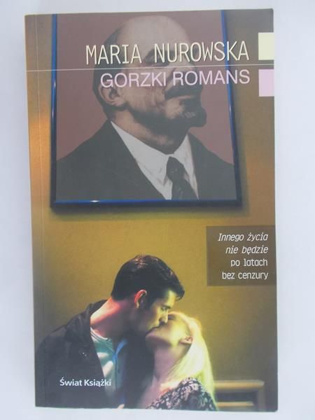 Maria Nurowska - Gorzki romans