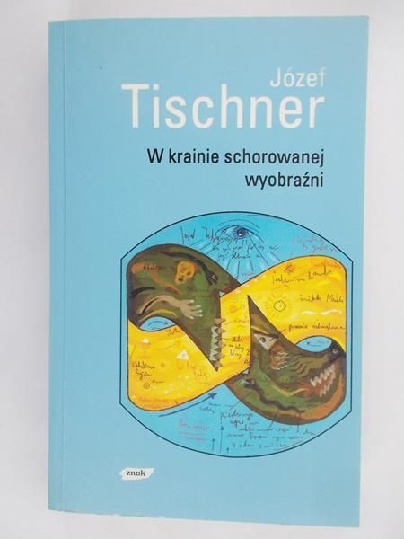 W krainie schorowanej wyobraźni