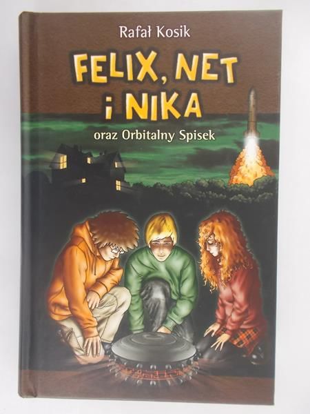 Kosik Rafał - Felix, Net i Nika oraz orbitalny spisek