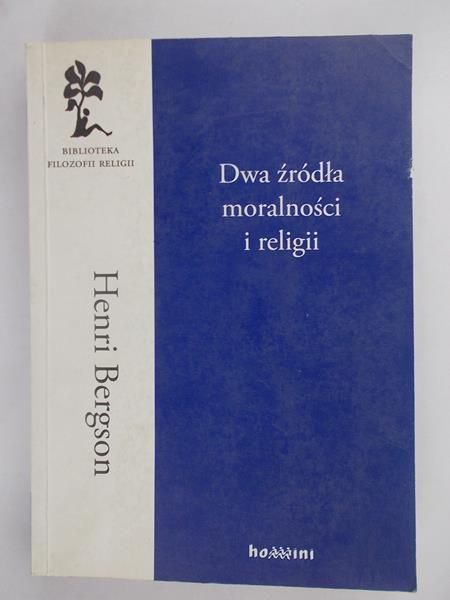 Dwa źródła moralności i religii