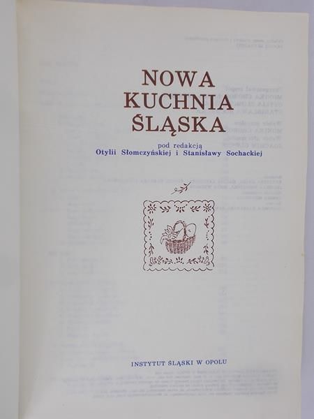 Słomczyńska Otylia (red.) - Nowa kuchnia śląska