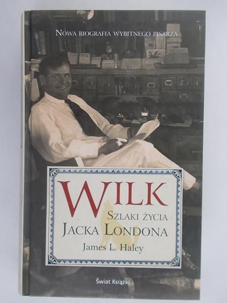 Wilk. Szlaki życia Jacka Londona