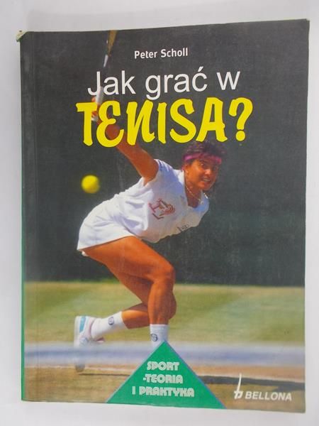 Jak grać w tenisa?