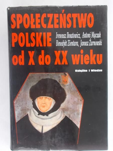 Społeczeństwo polskie od X do XX wieku