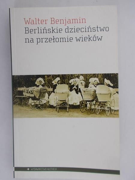 Berlińskie dzieciństwo na przełomie wieków