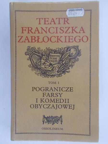 Teatr Franciszka Zabłockiego t. I