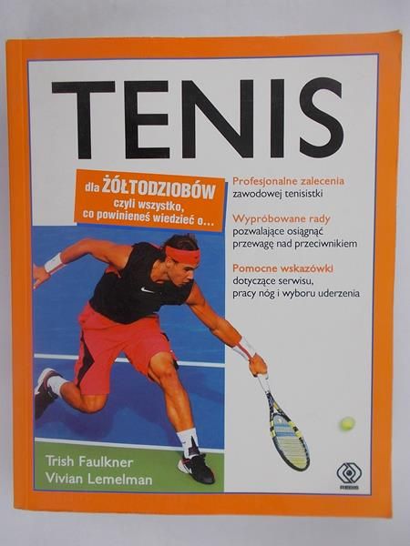 Tenis dla żółtodziobów czyli wszystko, co powinieneś wiedzieć o...